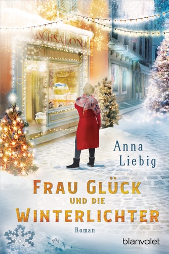 Frau Glück und die Winterlichter Roman
