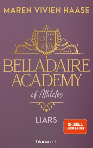Belladaire Academy of Athletes - Liars Roman - Die neue Reihe der SPIEGEL-Bestsellerautorin