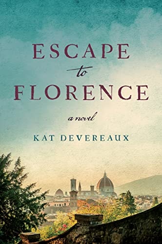 Escape to Florence A Novel