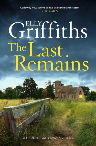 Last Remains: Ruth Galloway Bk 15