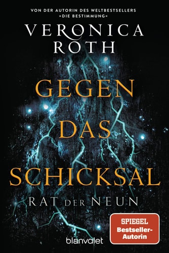 Rat der Neun - Gegen das Schicksal Roman
