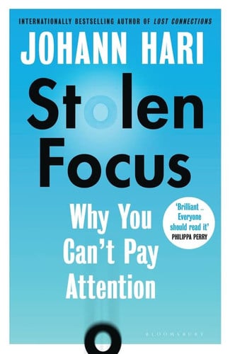 Stolen focus: why you can't pay attention