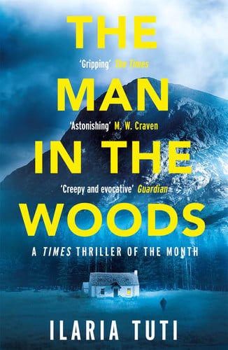 The Man in the Woods A Secluded Village in the Alps, a Brutal Killer, a Dark Secret Hiding in the Woods