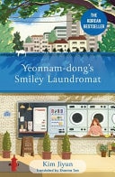 Yeonnam-Dong's Smiley Laundromat The Heartwarming Korean Bestseller