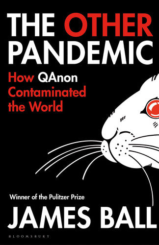 The Other Pandemic How QAnon Contaminated the World