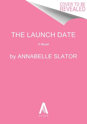 The Launch Date A Novel