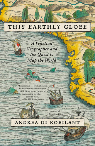 This earthly globe: a Venetian geographer and the quest to map the world