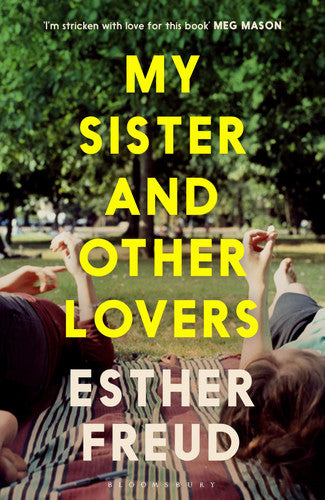 My Sister and Other Lovers A Captivating Coming-Of-age Novel about Love, Sisterhood and Secrets