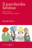 Il guardaroba favoloso: moda e costume nella letteratura per l'infanzia