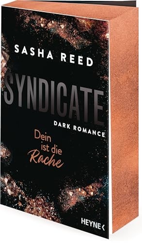 Syndicate - Dein ist die Rache Dark Romance - Mit farbig gestaltetem Buchschnitt - nur in limitierter Erstauflage der gedruckten Ausgabe - Spicy und spannende Mafia-Romance