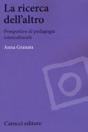 La ricerca dell'altro: prospettive di pedagogia interculturale