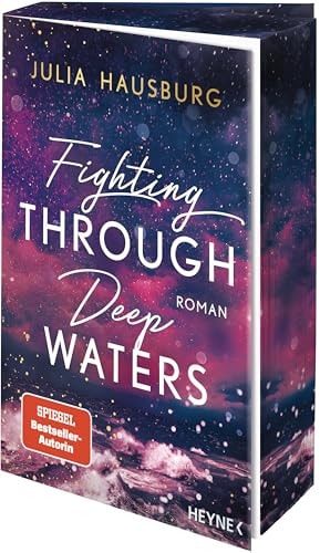 Fighting Through Deep Waters Roman - Mit farbig gestaltetem Buchschnitt - nur in limitierter Erstauflage der gedruckten Ausgabe - Atmosphärischer New-Adult-Roman der SPIEGEL-Bestseller-Autorin