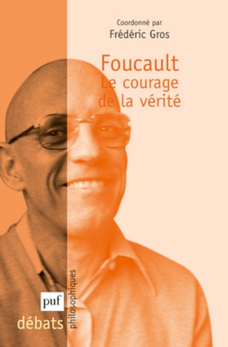 Foucault le courage de la vérité