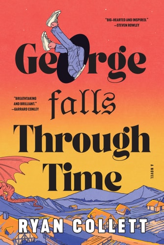 George Falls Through Time - A Novel