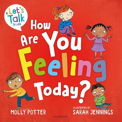 How Are You Feeling Today? A Let's Talk Picture Book to Help Young Children Understand Their Emotions