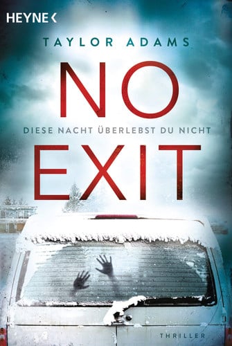 No Exit Diese Nacht überlebst du nicht - Thriller