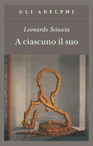 A ciascuno il suo (Gli Adelphi Vol. 162) (Italian Edition)