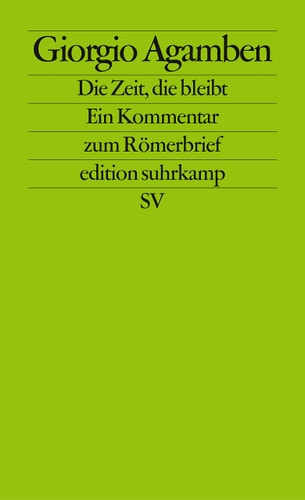 Die Zeit, die bleibt ein Kommentar zum Römerbrief