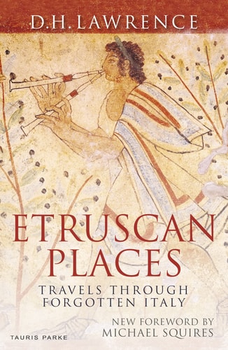 Etruscan Places Travels Through Forgotten Italy