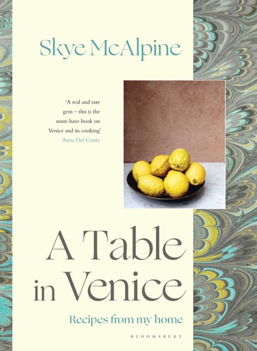 A Table in Venice Recipes from My Home