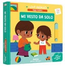 Mi vesto da solo. Ediz. a colori