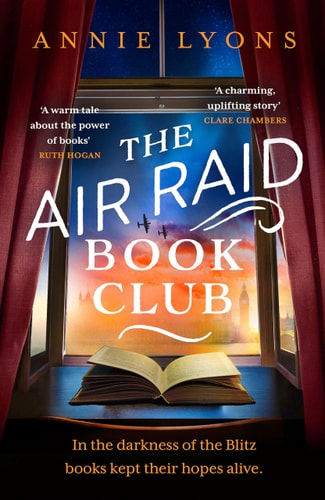 The Air Raid Book Club The Most Uplifting, Heartwarming Story of War, Friendship and the Love of Books