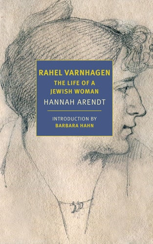Rahel Varnhagen The Life of a Jewish Woman