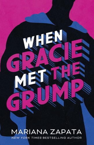 When Gracie Met the Grump From the Author of the Sensational TikTok Hit, from LUKOV with LOVE, and the Queen of the Slow-Burn Romance!