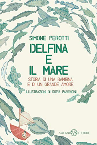 Delfina e il mare storia di una bambina e di un grande amore