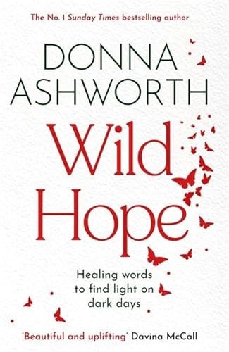 Wild Hope The Inspirational No 1 Sunday Times Bestseller