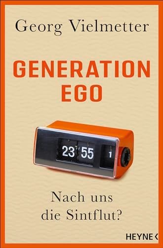 Generation Ego nach uns die Sintflut?