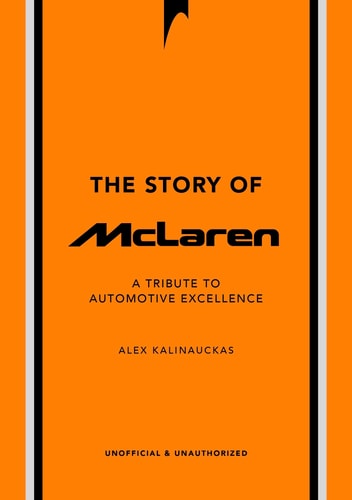The Story of Mclaren A Tribute to Automotive Excellence