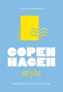 Little Book of Copenhagen Style The Fashion Story of the Iconic City