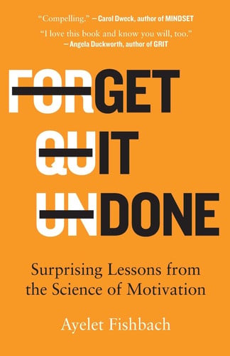 Get it done: surprising lessons from the science of motivation