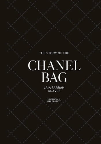 The Story of the Chanel Bag - Timeless. Elegant. Iconic