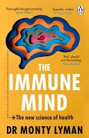 The Immune Mind The New Science of Health