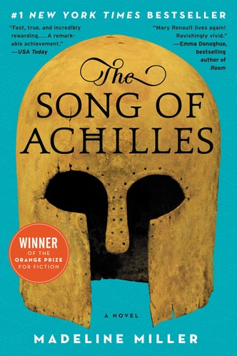 The Song of Achilles A Novel