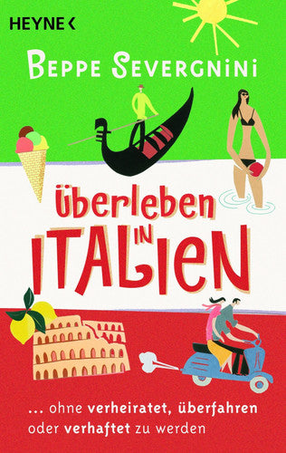 Überleben in Italien ... ohne verheiratet, überfahren oder verhaftet zu werden