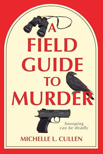 A Field Guide to Murder A Novel