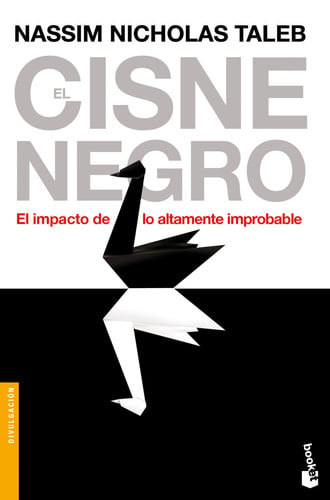El cisne negro: El impacto de lo altamente improbable