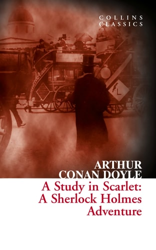 Collins Classics - a Study in Scarlett A Sherlock Holmes Adventure