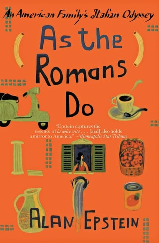 As the Romans Do An American Family's Italian Odyssey