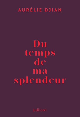 Du temps de ma splendeur roman
