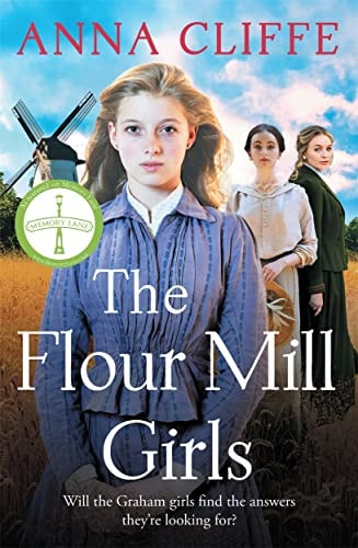 The Flour Mill Girls An Uplifting New Saga of War, Family and Love (the Flour Mill Girls Book 1)