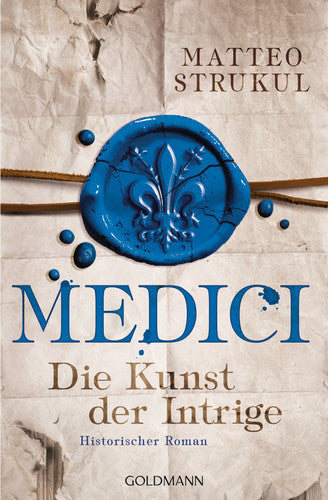 Medici - die Kunst der Intrige historischer Roman