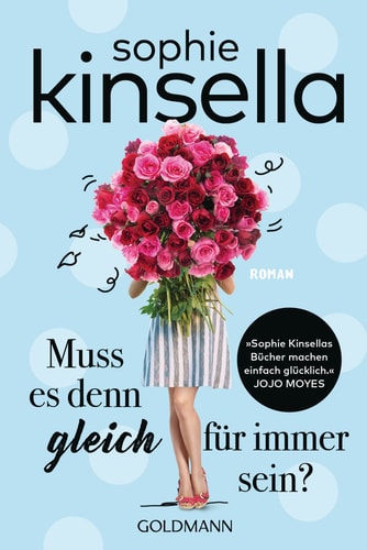 Muss es denn gleich für immer sein? Roman