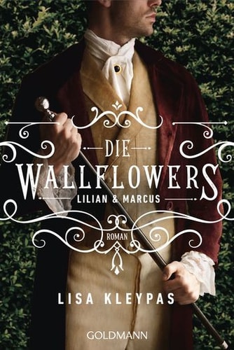 Die Wallflowers - Lillian & Marcus Roman. - Die unwiderstehliche Romance-Reihe für alle Bridgerton Fans.