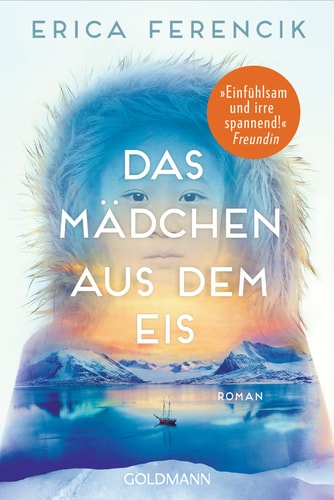 Das Mädchen aus dem Eis Roman