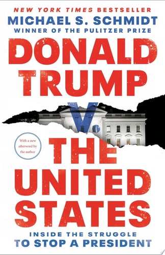Donald Trump v. The United States Inside the Struggle to Stop a President