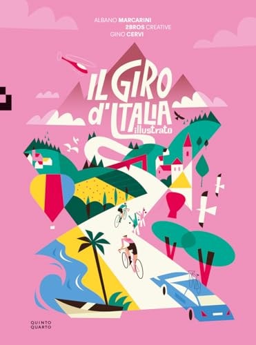 Il giro d'Italia illustrato. Ediz. a colori